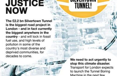 Stop Silvertown Tunnel- Climate Justice Now!