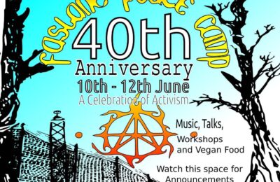 Faslane Peace Camp 40th Anniversary 10-12 June 2022